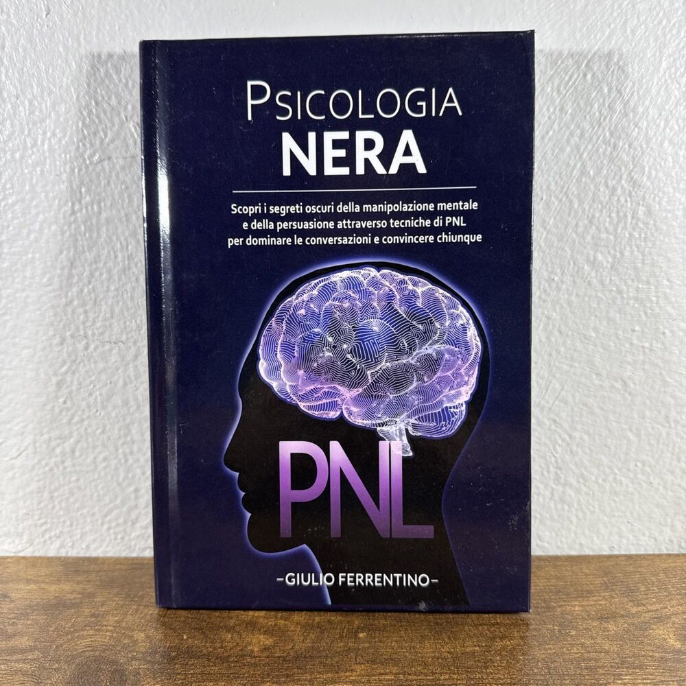 Psicologia Nera: Scopri I Segreti Oscuri Della Manipolazione Mentale E Della Per